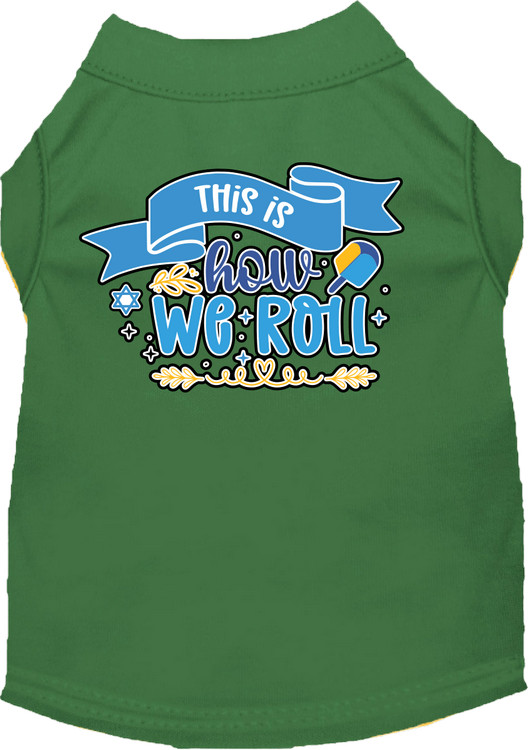 This is How We Roll Screen Print Dog Shirt